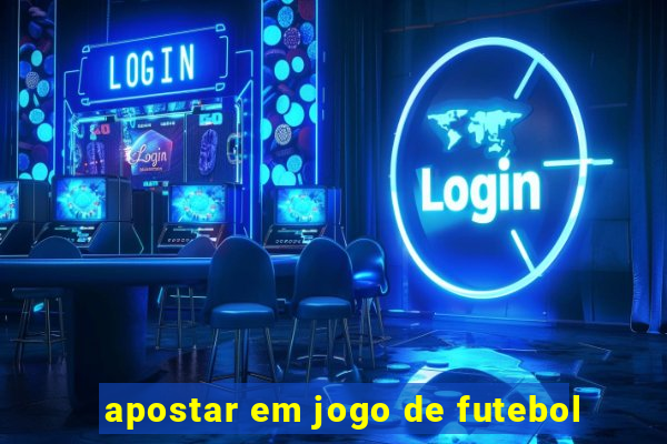 apostar em jogo de futebol