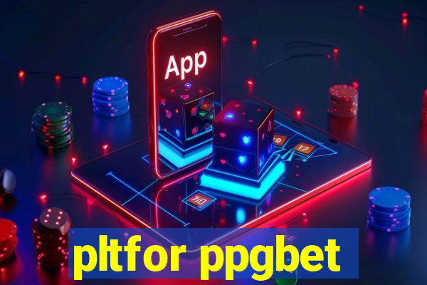 pltfor ppgbet