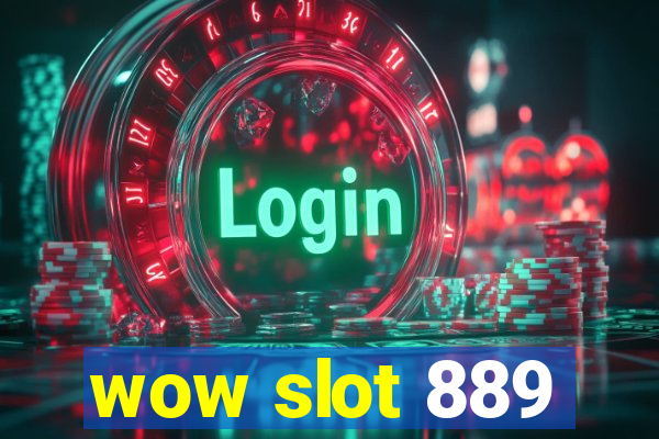 wow slot 889