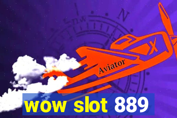 wow slot 889