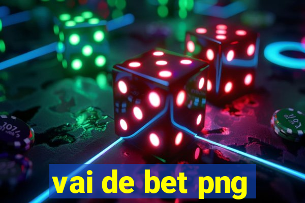 vai de bet png