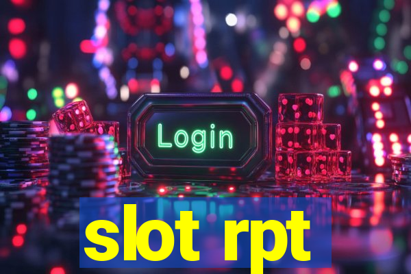 slot rpt