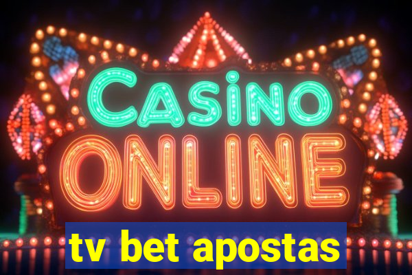 tv bet apostas