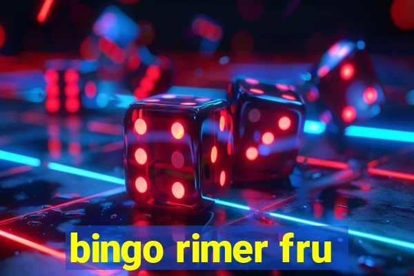 bingo rimer fru