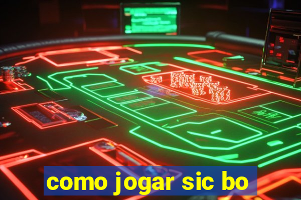 como jogar sic bo