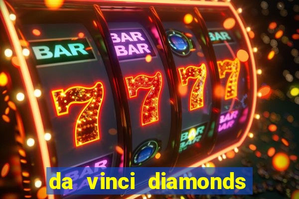 da vinci diamonds masterworks slot machine