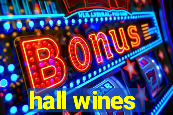 hall wines