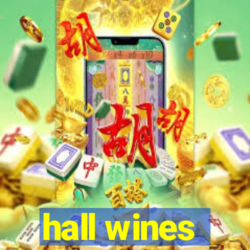 hall wines