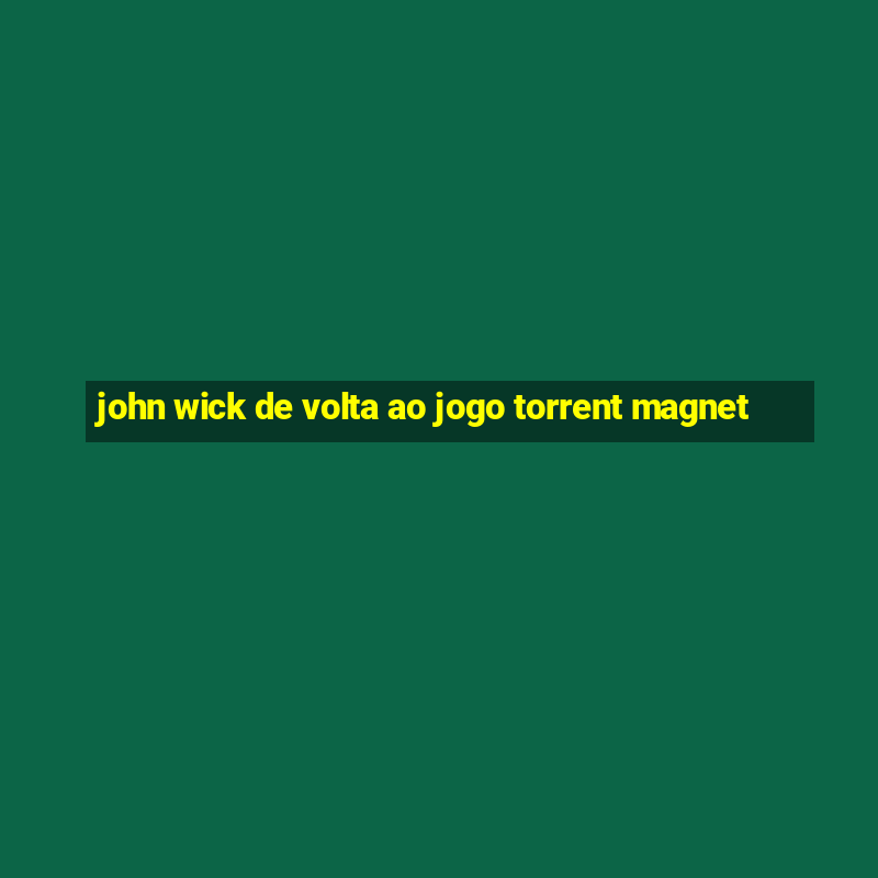 john wick de volta ao jogo torrent magnet