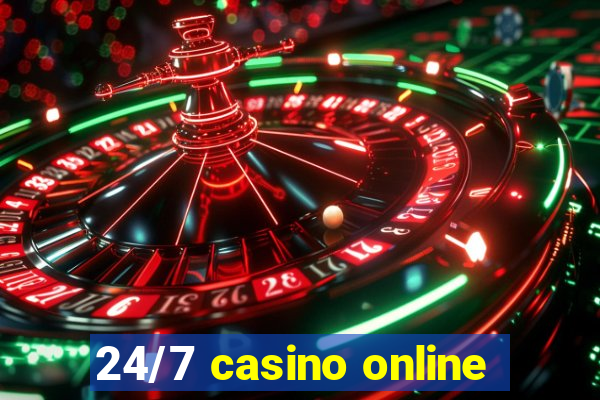 24/7 casino online