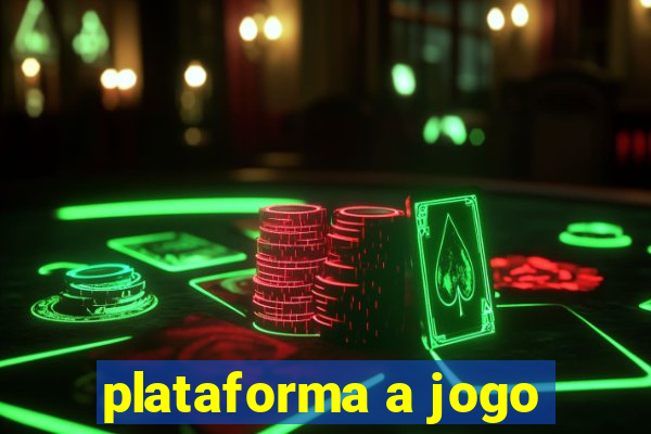 plataforma a jogo