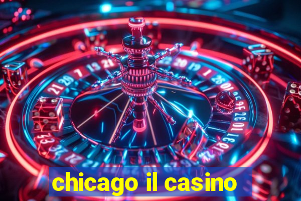 chicago il casino