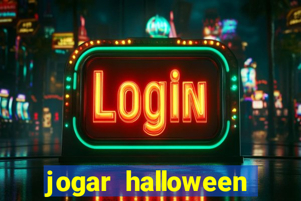 jogar halloween ca莽a niquel gratis