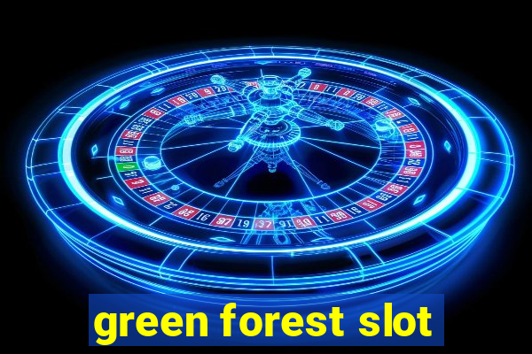 green forest slot