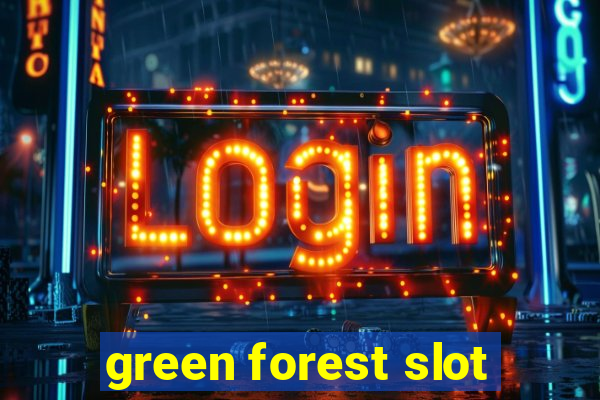 green forest slot