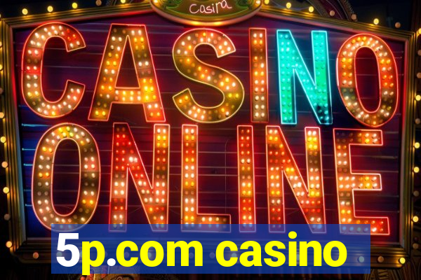 5p.com casino