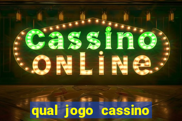 qual jogo cassino mais paga