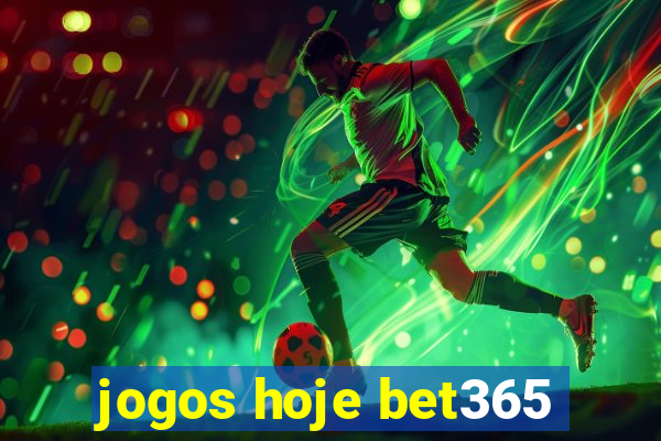 jogos hoje bet365