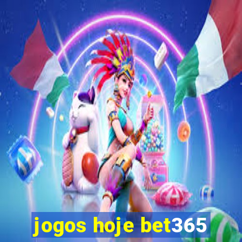 jogos hoje bet365