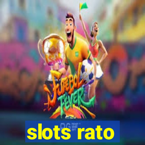 slots rato