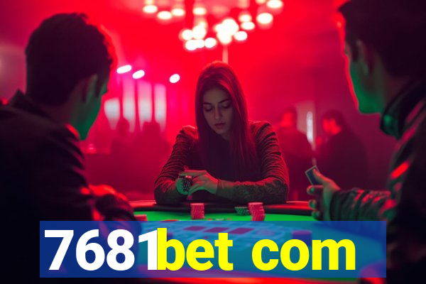 7681bet com