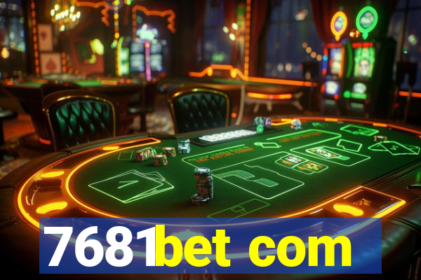 7681bet com