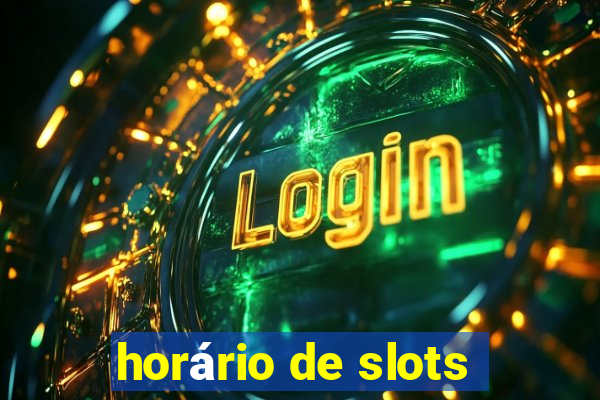 horário de slots