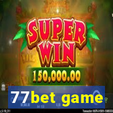 77bet game