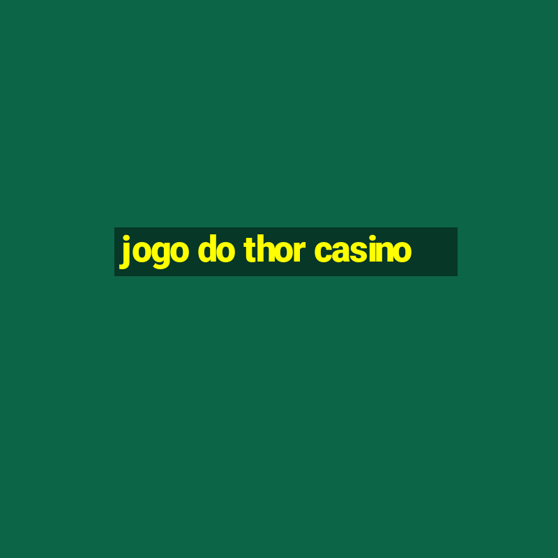 jogo do thor casino