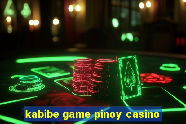 kabibe game pinoy casino