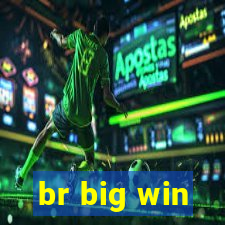 br big win