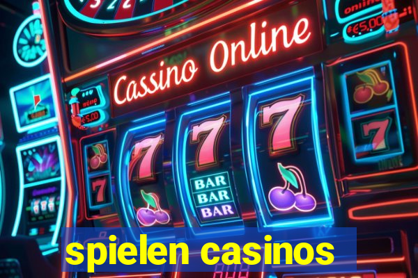 spielen casinos