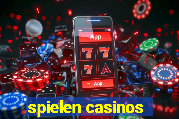 spielen casinos