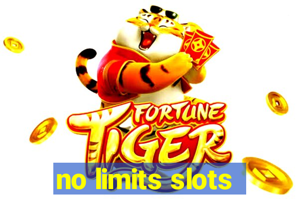 no limits slots