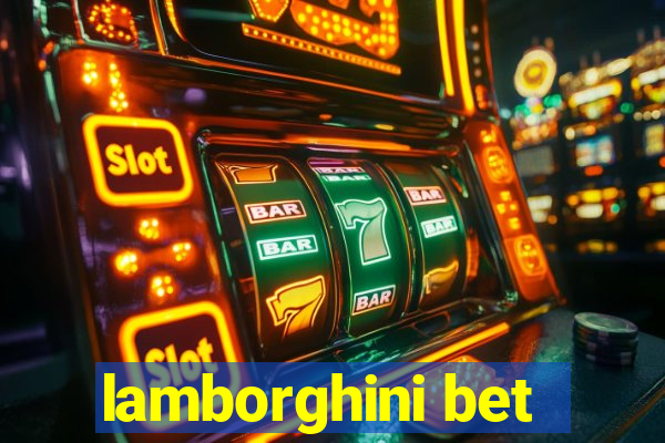 lamborghini bet