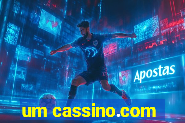 um cassino.com