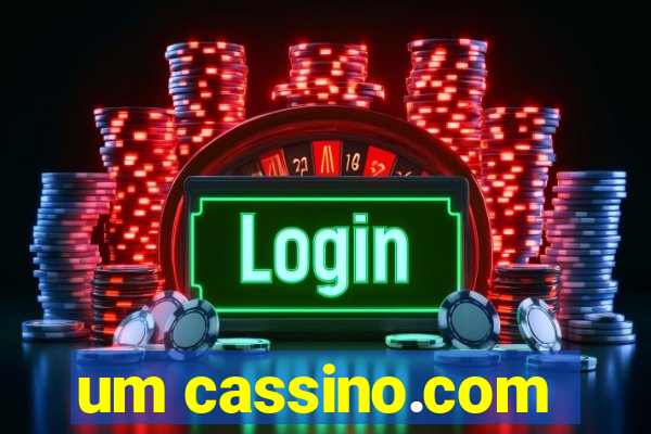 um cassino.com