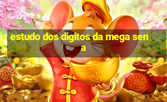 estudo dos digitos da mega sena