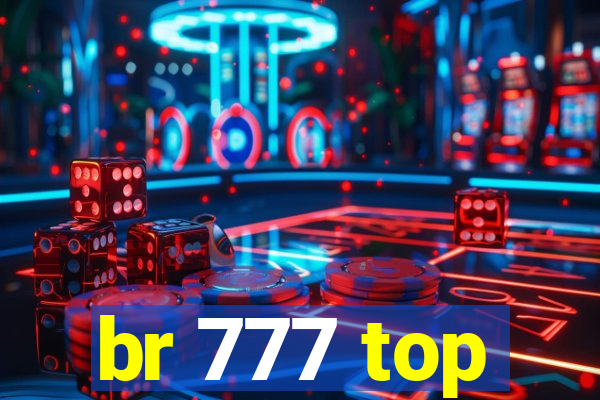 br 777 top