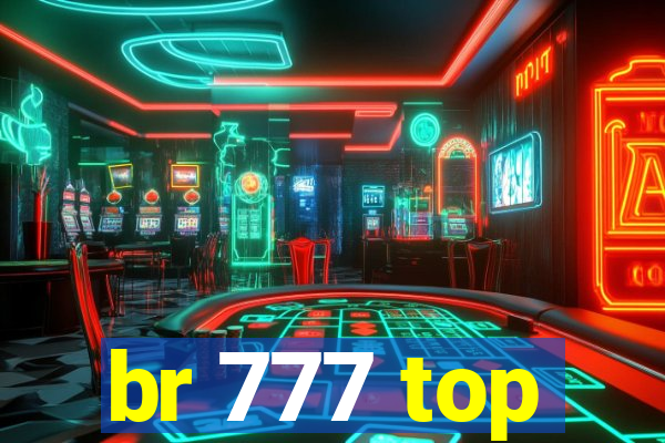 br 777 top