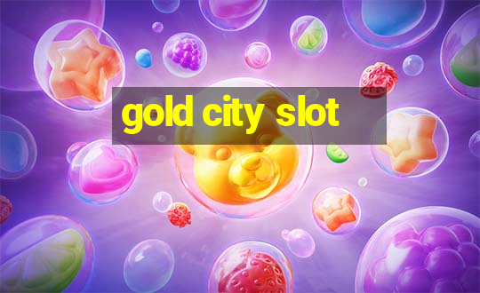 gold city slot