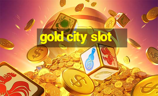 gold city slot