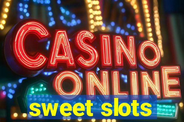 sweet slots