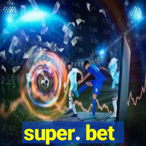 super. bet