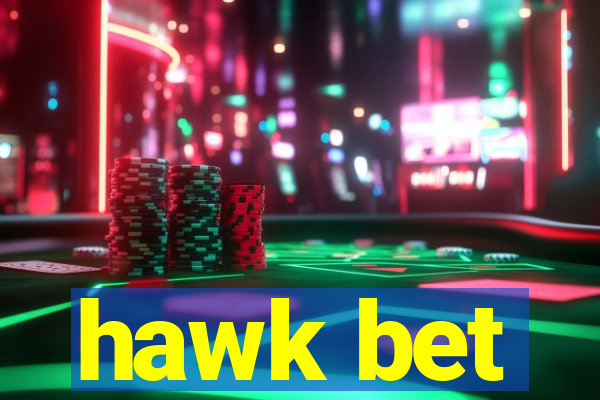 hawk bet