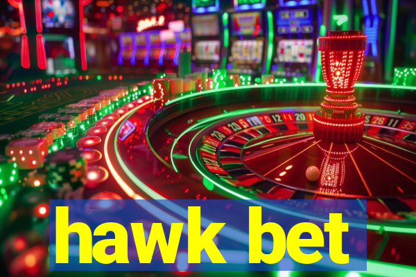 hawk bet