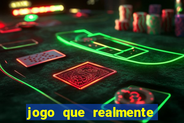 jogo que realmente d谩 dinheiro