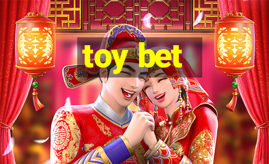 toy bet