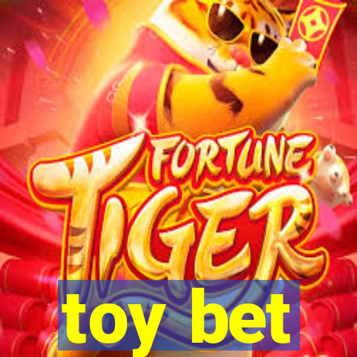 toy bet