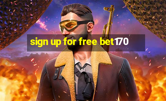 sign up for free bet170